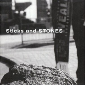 Sticks and Stones CD